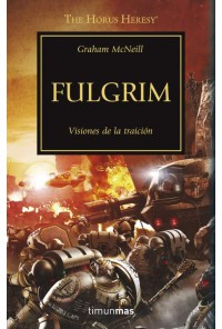 LA HEREJIA DE HORUS VOL05: FULGRIM