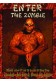 ZOMBIE: ENTER THE ZOMBIE