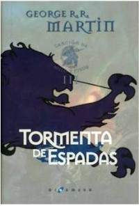 CANCION DE HIELO Y FUEGO VOL3: TORMENTA DE ESPADAS ED LUJO
