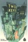 TWO KEYS 01