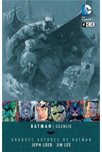 GRANDES AUTORES DE BATMAN: JEPH LOEB Y JIM LEE - SILENCIO