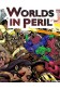 WORLDS IN PERIL