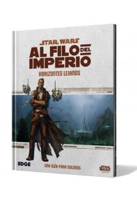 STAR WARS: AL FILO DEL IMPERIO HORIZONTES LEJANOS