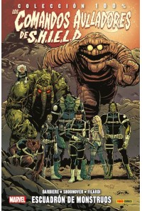 LOS COMANDOS AULLADORES DE SHIELD 01 ESCUADRON DE MONSTRUOS (100% MARVEL)