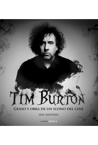 TIM BURTON: GENIO Y OBRA DE UN ICONO DEL CINE
