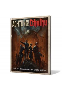 ACHTUNG! CTHULHU - GUIA DEL GUARDIAN PARA LA GUERRA SECRETA
