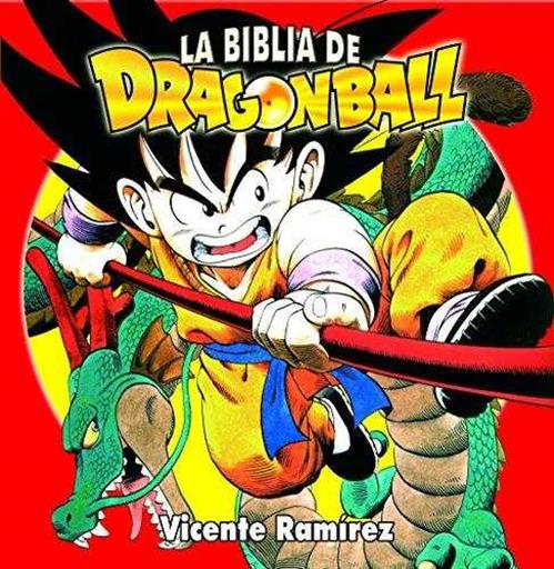 LA BIBLIA DE DRAGON BALL LA BIBLIA DE DRAGON BALL
