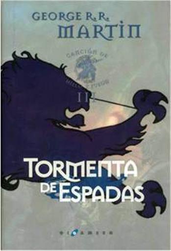 CANCION DE HIELO Y FUEGO VOL3: TORMENTA DE ESPADAS ED LUJO CANCION DE HIELO Y FUEGO VOL3: TORMENTA DE ESPADAS ED LUJO