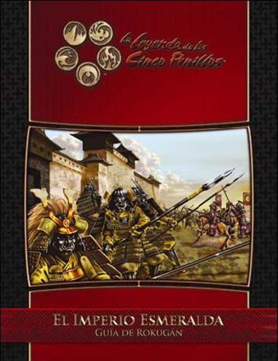 LA LEYENDA DE LOS 5A 3ªED: EL IMPERIO ESMERALDA LA LEYENDA DE LOS 5A 3ªED: EL IMPERIO ESMERALDA