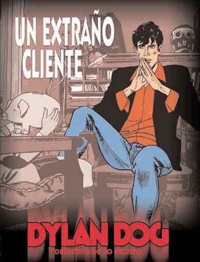 DYLAN DOG: UN EXTRAÑO CLIENTE DYLAN DOG: UN EXTRAÑO CLIENTE