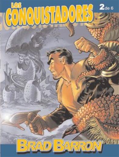 BRAD BARRON 02: LOS CONQUISTADORES BRAD BARRON 02: LOS CONQUISTADORES