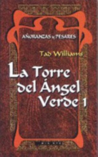 AÑORANZAS Y PESARES VOL7: LA TORRE DEL ANGEL VERDE 1 (RTCA) AÑORANZAS Y PESARES VOL7: LA TORRE DEL ANGEL VERDE 1 (RTCA)