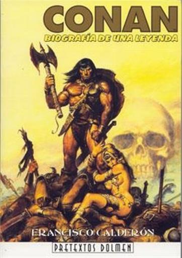 CONAN BIOGRAFIA DE UNA LEYENDA CONAN BIOGRAFIA DE UNA LEYENDA