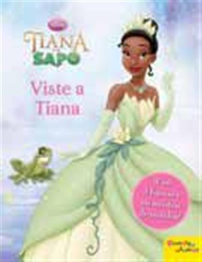 TIANA Y EL SAPO VISTE A LAS PRINCESAS VISTE A TIANA TIANA Y EL SAPO VISTE A LAS PRINCESAS VISTE A TIANA