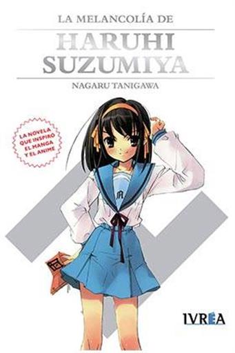 LA MELANCOLIA DE HARUHI SUZUMIYA (NOVELA) LA MELANCOLIA DE HARUHI SUZUMIYA (NOVELA)
