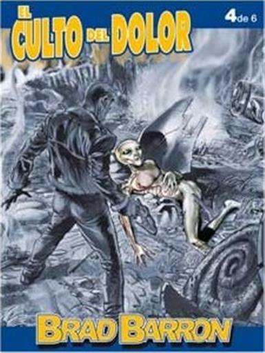 BRAD BARRON 04: EL CULTO DEL DOLOR BRAD BARRON 04: EL CULTO DEL DOLOR