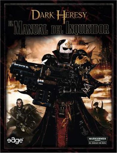 DARK HERESY EL MANUAL DEL INQUISIDOR DARK HERESY EL MANUAL DEL INQUISIDOR