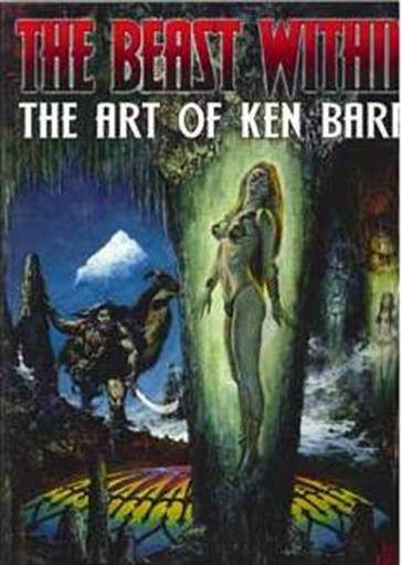 THE BEAST WITHIN THE ART OF KEN BARR THE BEAST WITHIN THE ART OF KEN BARR