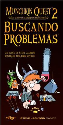 MUNCHKIN QUEST 2: BUSCANDO PROBLEMAS MUNCHKIN QUEST 2: BUSCANDO PROBLEMAS