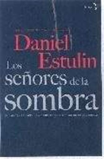 LOS SEÑORES DE LAS SOMBRAS LOS SEÑORES DE LAS SOMBRAS