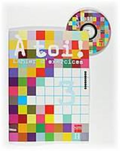 METHODE DE FRANCAIS 3 A TOI! CAHIER D'EXERCISES + CD-ROM