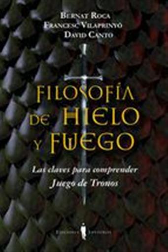 FILOSOFIA DE HIELO Y FUEGO
