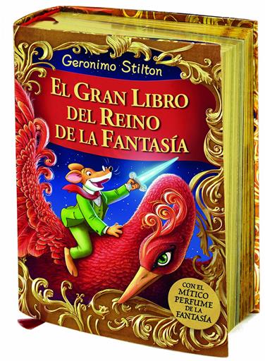 GERONIMO STILTON: EL GRAN LIBRO DEL REINO DE LA FANTASIA GERONIMO STILTON: EL GRAN LIBRO DEL REINO DE LA FANTASIA