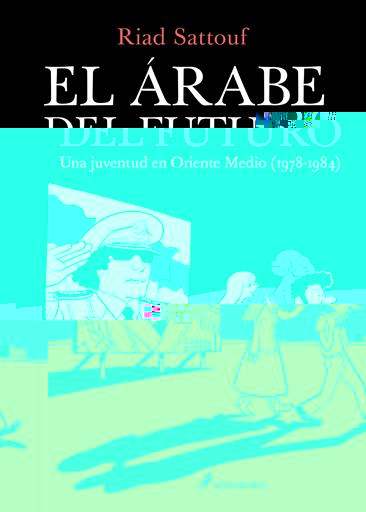 EL ARABE DEL FUTURO VOL 01 EL ARABE DEL FUTURO VOL 01