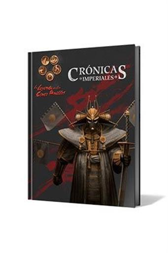 LA LEYENDA DE LOS CINCO ANILLOS JDR 4ED - CRONICAS IMPERIALES LA LEYENDA DE LOS CINCO ANILLOS JDR 4ED - CRONICAS IMPERIALES