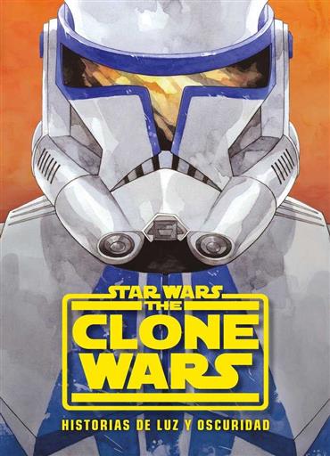 STAR WARS THE CLONE WARS HISTORIAS DE LUZ Y OSCURIDAD